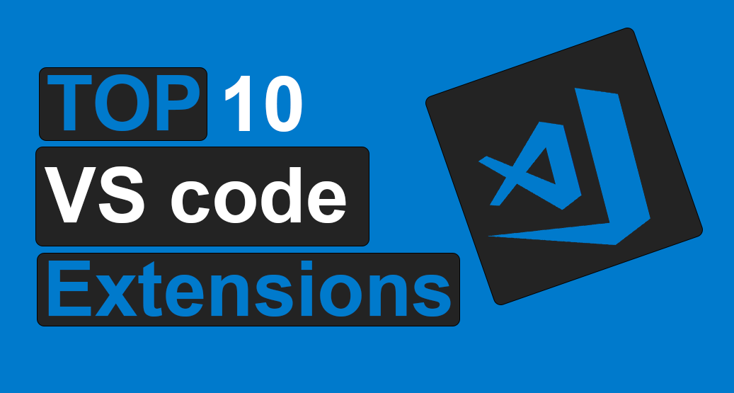 10 VS Code Extensions for Web Developers